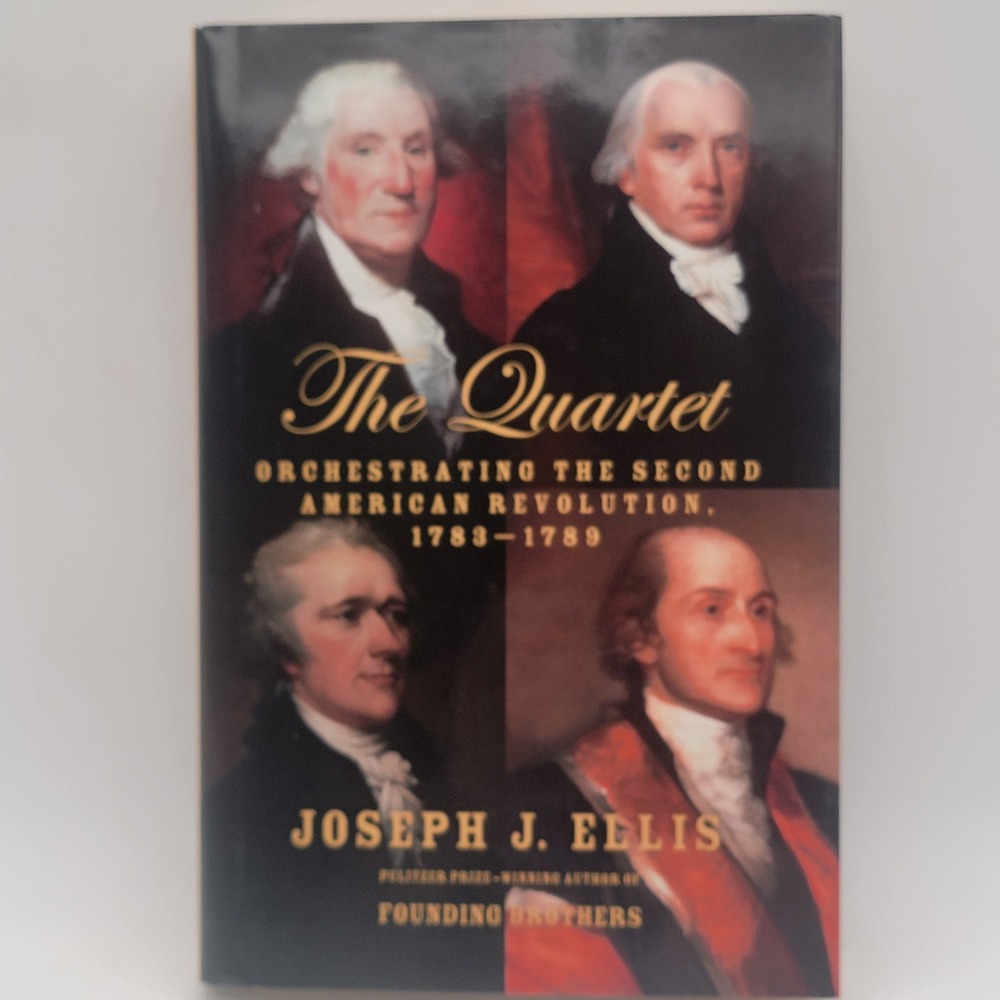 Joseph J. Ellis The Quartet Hardcover‎ First Edition American History Good
